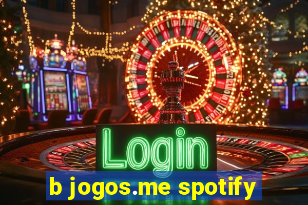 b jogos.me spotify